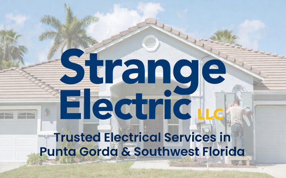 Strange Electric LLC: Trusted Electrical Services in Southwest Florida – From Punta Gorda to Tampa & Naples